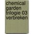 Chemical Garden Trilogie 03 Verbreken